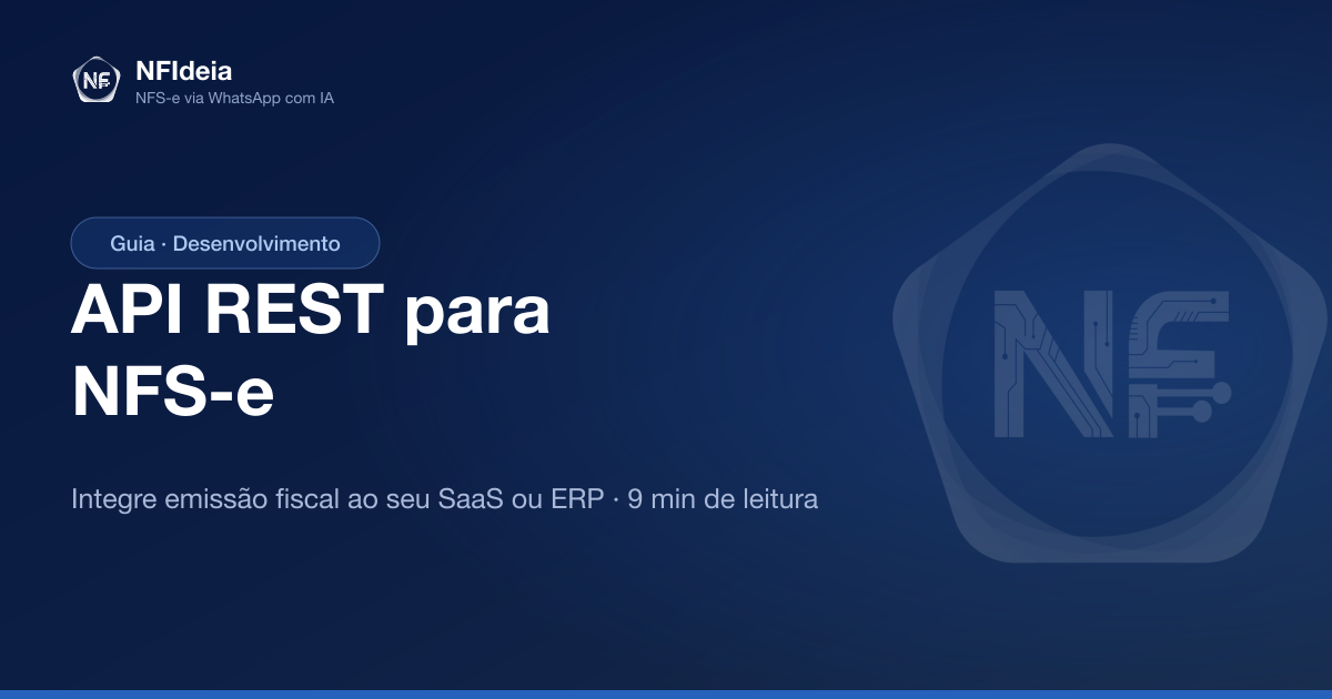 API REST para NFS-e: como integrar ao seu SaaS ou ERP | NFIdeia